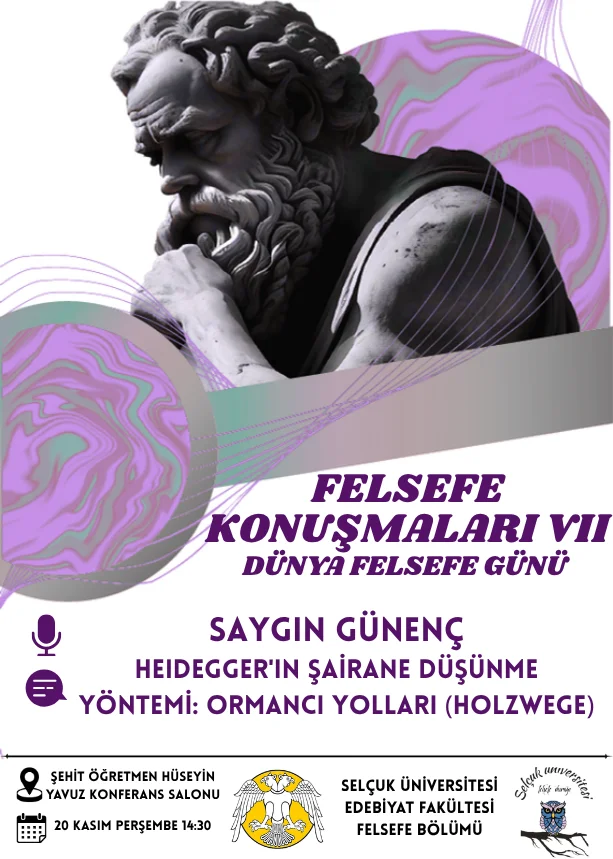 Felsefe Konuşmaları VII: Heidegger'in Şairane Düşünme Yöntemi: Ormancı Yolları (Holzwege)